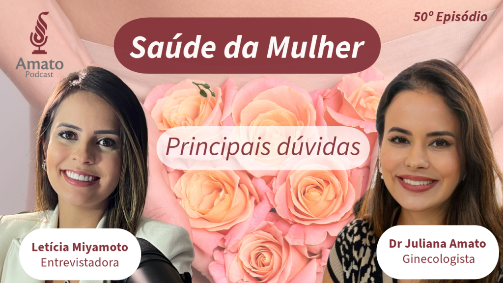 Segredos da Saúde FEMININA: Dicas Essenciais com Dra. Juliana Amato | Ep 50