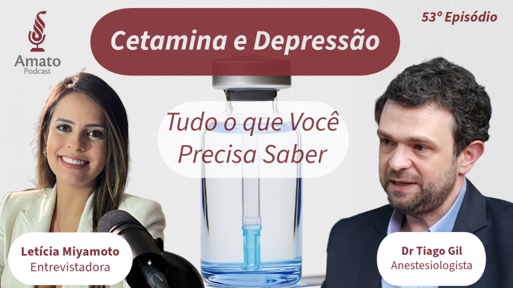 Cetamina e Depressão: Tudo o que Você Precisa Saber | Ep. 53