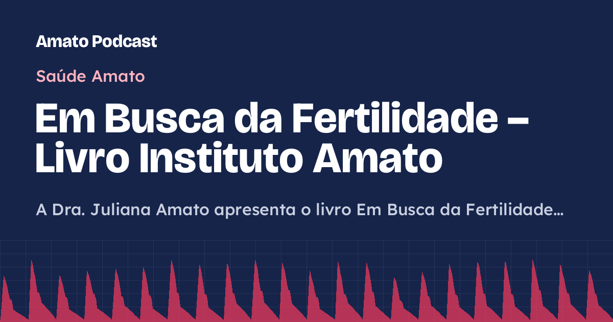 Em Busca da Fertilidade – Livro Instituto Amato