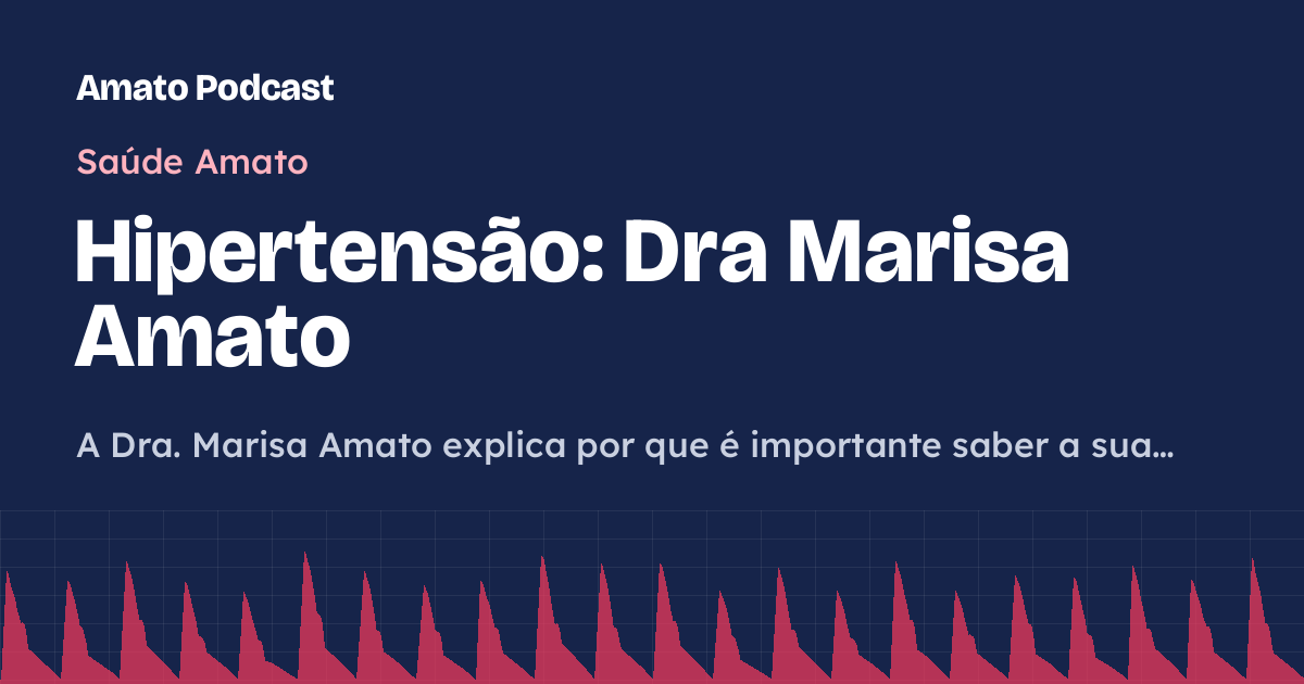 Hipertensão: Dra Marisa Amato